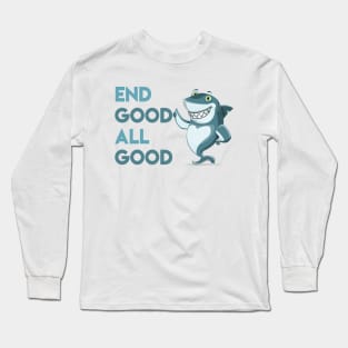 End Good All Good Shark - Denglisch Joke Long Sleeve T-Shirt